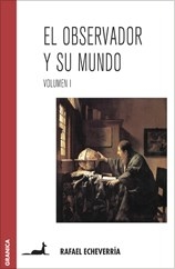 OBSERVADOR Y SU MUNDO 1 ED 2009 - ECHEVERRIA RAFAEL