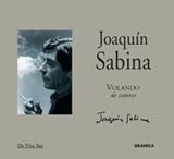 JOAQUIN SABINA VOLANDO DE CATORCE - SABINA JOAQUIN
