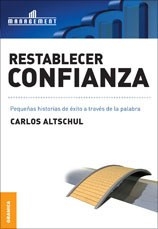 RESTABLECER CONFIANZA HISTORIAS DE EXITO - ALTSCHUL CARLOS