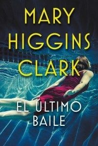 ULTIMO BAILE EL ED 2019 - CLARK MARY HIGGINS