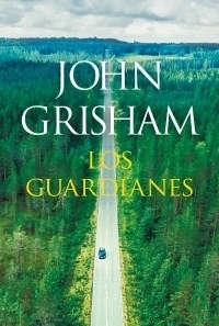 GUARDIANES LOS - GRISHM JOHN