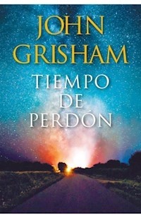 TIEMPO DE PERDON - GRISHAM JOHN