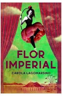 FLOR IMPERIAL - CAROLA LAGOMARSINO