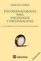PSICOFARMACOLOGIA PARA PSICOLOGOS Y PSICOANALISTAS - JORGE GRACIELA