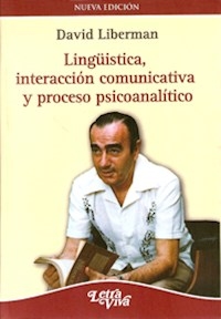LINGUISTICA INTERACCION COMUNICATIVA Y PROCESO PSI - LIBERMAN DAVID