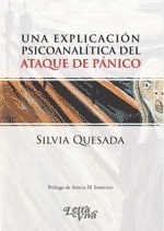 UNA EXPLICACIÓN PSICOANALÍTICA DEL ATAQUE DE PÁNICO - QUESADA SILVIA