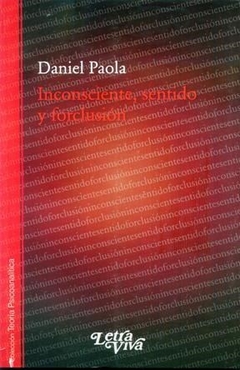 INCONSCIENTE SENTIDO Y FORCLUSIÓN - PAOLA DANIEL