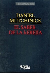 SABER DE LA HEREJIA - MUTCHNICK DANIEL