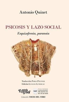 PSICOSIS Y LAZO SOCIAL ESQUIZOFRENIA PARANOIA - QUINET ANTONIO