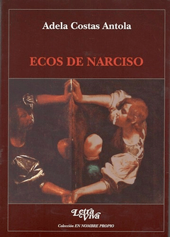 ECOS DE NARCISO, COSTAS ANTOLA ADELA