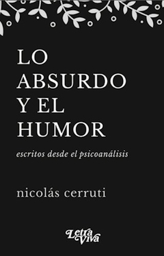 LO ABSURDO Y EL HUMOR ESCRITOS DESDE PSICOANÁLISIS - CERRUTI NICOLAS