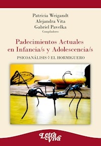 PADECIMIENTOS ACTUALES EN INFANCIAS Y ADOLESCENCIA - WEIGANDT P VITA A PAVELKA G