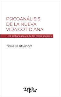 PSICOANALISIS DE LA NUEVA VIDA COTIDIANA - LITVINOFF FIORELLA