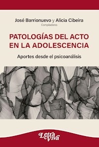 PATOLOGIAS DEL ACTO ENLA ADOLESCENCIA - BARRIONUEVO JOSE CIBEIRA