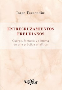 ENTRECRUZAMIENTOS FREUDIANOS - FACCENDINI JORGE