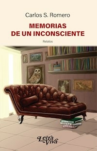 MEMORIAS DE UN INCONSCIENTE - ROMERO CARLOS