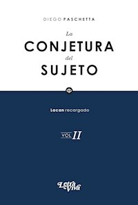 LA CONJETURA DEL SUJETO LACANA RECARGADO VOL 2 - PASCHETTA DIEGO