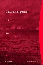 AL PAIS DE LAS GUERRAS - ANGELINO DIEGO