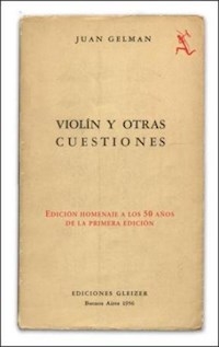 VIOLIN Y OTRAS CUESTIONES ED 2006 - GELMAN JUAN