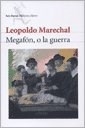 MEGAFON O LA GUERRA 4¬ ED 2007 (ORIG.1970) - MARECHAL LEOPOLDO