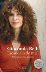 ESCANDALO DE MIEL ANTOLOGIA POETICA PERSONAL - BELLI GIOCONDA