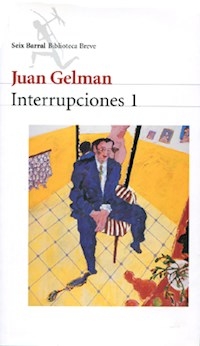 INTERRUPCIONES 1 - GELMAN JUAN