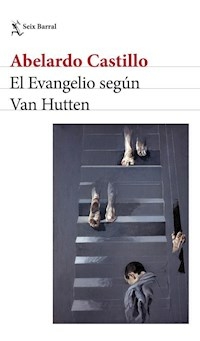 EL EVANGELIO SEGUN VAN HUTTEN - CASTILLO ABELARDO