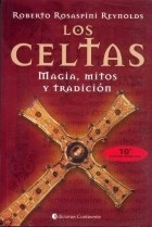 CELTAS LOS MAGIA MITOS TRADICION - ROSASPINI REYNOLS