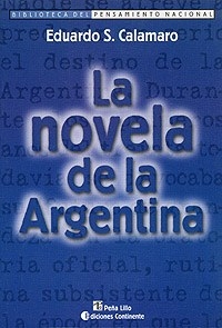 NOVELA DE LA ARGENTINA ,LA. - CALAMARO EDUARDO