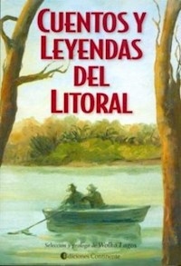 CUENTOS Y LEYENDAS DEL LITORAL - LAGOS WOLKO COMP.