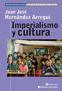 IMPERIALISMO Y CULTURA ED 2005 - HERNANDEZ ARREGUI JU