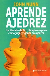 APRENDE AJEDREZ - NUNN JOHN