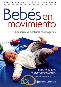 BEBES EN MOVIMIENTO DESARROLLO POSTURAL EN IMAGENE - GRUSS L ROSEMBERG F