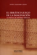 ERRATICO JUEGO DE LA IMAGINACION POETICA TABUCCHI - CAPANO DANIEL