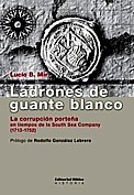 LADRONES DE GUANTE BLANCO CORRUPCION PORTEÑA 1713 - GONZALEZ LEBRERO ROD