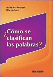 COMO SE CLASIFICAN LAS PALABRAS - GIANMATTEO MABEL Y O