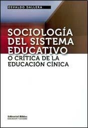 SOCIOLOGIA DEL SISTEMA EDUCATIVO CRITICA DE LA EDU - DALLERA OSVALDO