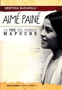 AIME PAINE VOZ DEL PUEBLO MAPUCHE - RAFANELLI CRISTINA