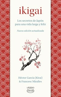 IKIGAI LOS SECRETOS DE JAPON - GARCIA HECTOR MIRALLES F