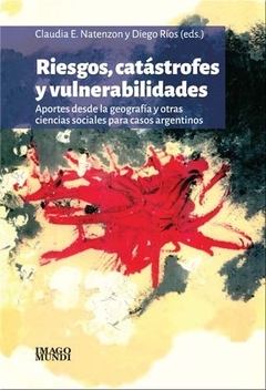 RIESGOS CATASTROFES Y VULNERABILIDADES - NATENZON C RIOS D