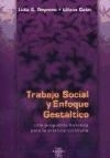 TRABAJO SOCIAL Y ENFOQUE GESTALT HOLISTICA PRACTIC - REYNOSO LIDIA CALVO