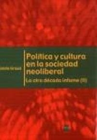 POLITICA Y CULTURA EN LA SOCIEDAD NEOLIBERAL II - GRASSI ESTELA