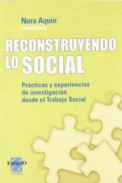 RECONSTRUYENDO LO SOCIAL ED 2005 - AQUIN NORA