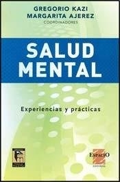 SALUD MENTAL EXPERIENCIAS Y PRACTICAS - KAZI AJEREZ Y OTROS