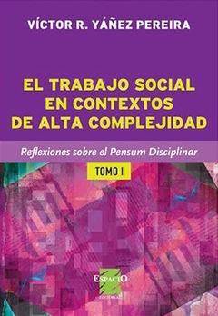 TRABAJO SOCIAL EN CONTEXTOS DE ALTA COMPLEJIDAD 1 - YAÑEZ PEREIRA VICTOR