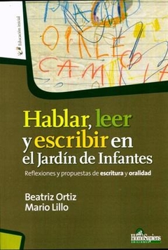 HABLAR LEER Y ESCRIBIR EN EL JARDIN DE INFANTES - ORTIZ B LILLO M