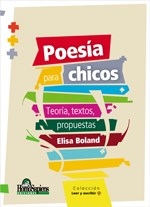 POESIA PARA CHICOS TEORIA TEXTOS - BOLAND ELISA