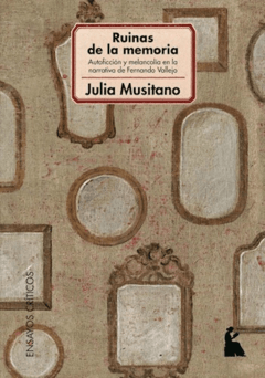 RUINAS DE LA MEMORIA - MUSITANO JULIA