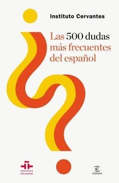 500 DUDAS MAS FRECUENTES DEL ESPAÑOL LAS - INSTITUTO CERVANTES