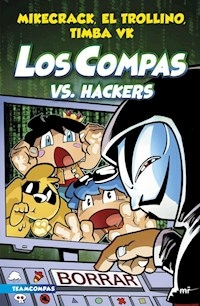 LOS COMPAS VS HACKERS 7 - MIKECRACK TROLLINO TIMBA VK